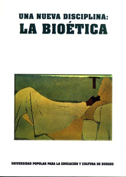 Una nueva disciplina: la Bioética