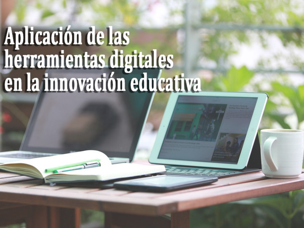 Aplicacion de las herramientas digitales en la Innovación Educativa (50 horas)